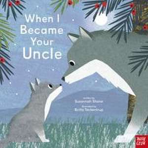 When I Became Your Uncle de Susannah Shane