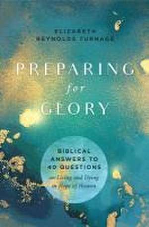 Preparing for Glory de Elizabeth Reynolds Turnage