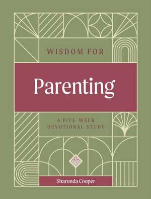 Wisdom for Parenting de Sharonda Elaine Cooper