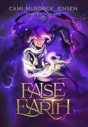 False Earth de Cami Murdock Jensen