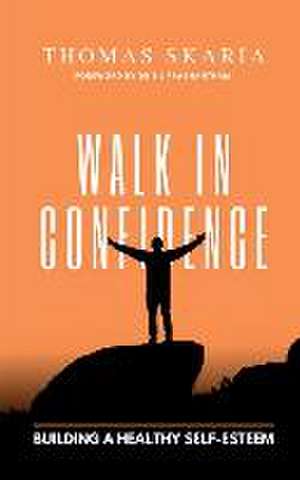 Walk in Confidence de Thomas Skaria