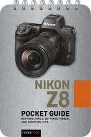 Nikon Z8: Pocket Guide de Rocky Nook