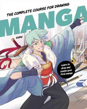 The Complete Course for Drawing Manga de Kuru