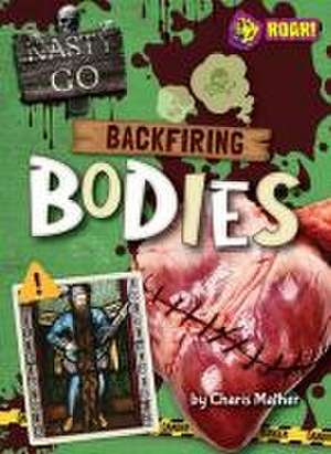 Backfiring Bodies de Charis Mather