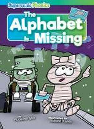 The Alphabet Is Missing de Madeline Tyler