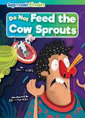 Do Not Feed the Cow Sprouts de Robin Twiddy