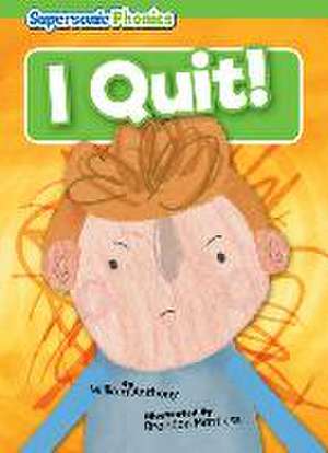 I Quit! de William Anthony