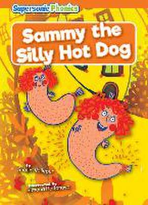 Sammy the Silly Hot Dog de Shalini Vallepur