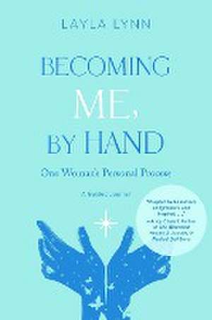 Becoming Me, By Hand de Layla Lynn