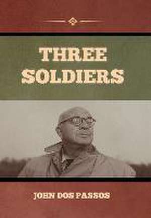 Three Soldiers de John Dos Passos
