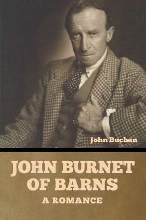 John Burnet of Barns de John Buchan