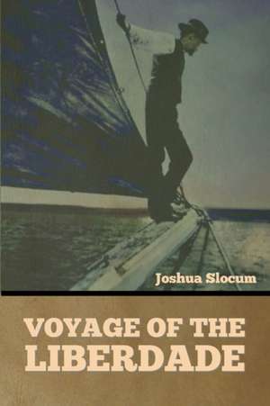 Voyage of the Liberdade de Joshua Slocum