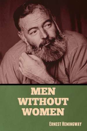 Men Without Women de Ernest Hemingway