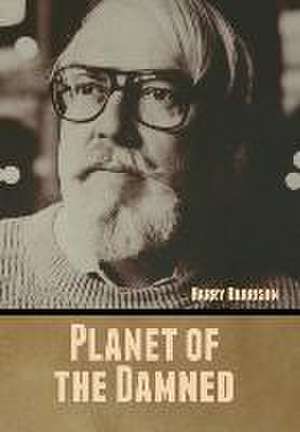 Planet of the Damned de Harry Harrison