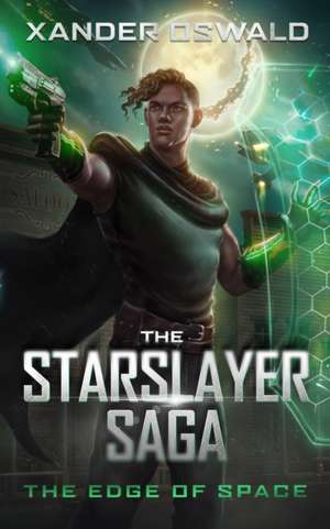 The Starslayer Saga de Xander Oswald