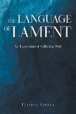 The Language of Lament de Jessica Szitta