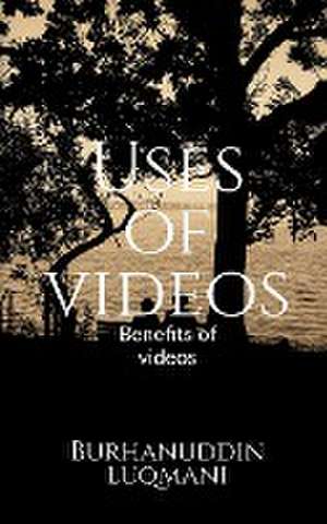 Uses of videos de Burhanuddin Luqmani