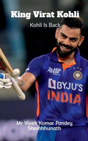 King Virat Kohli de Vivek Pandey