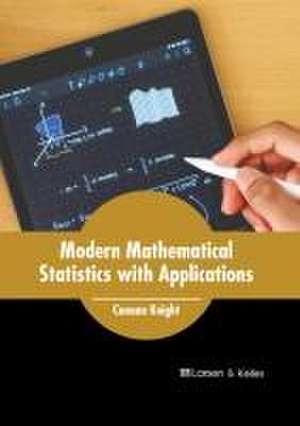 Modern Mathematical Statistics with Applications de Canaan Knight