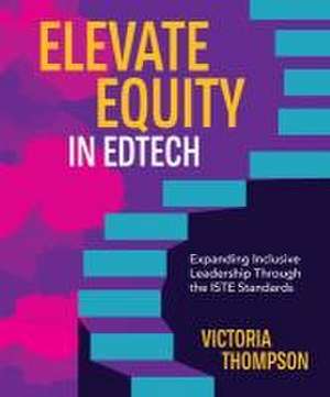 Thompson, V: Elevate Equity in Edtech