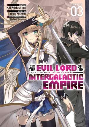 I'm the Evil Lord of an Intergalactic Empire! (Manga) Vol. 3 de Yomu Mishima