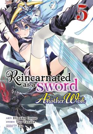 Reincarnated as a Sword: Another Wish (Manga) Vol. 5 de Yuu Tanaka