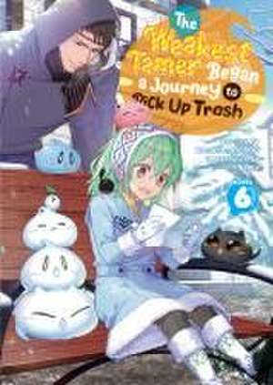 The Weakest Tamer Began a Journey to Pick Up Trash (Light Novel) Vol. 6 de Honobonoru500