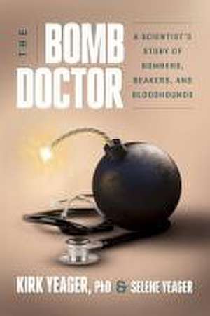 The Bomb Doctor de Kirk Yeager