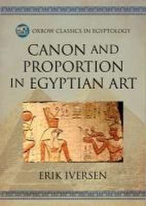 Canon and Proportion in Egyptian Art de Erik Iversen