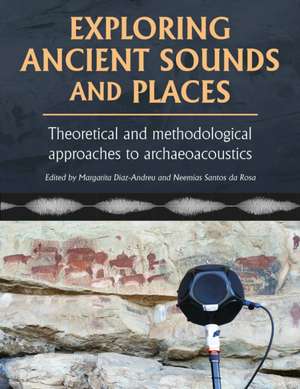 Exploring Ancient Sounds and Places de Margarita DiazAndreu