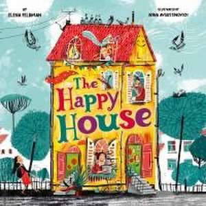 The Happy House de Elena Feldman