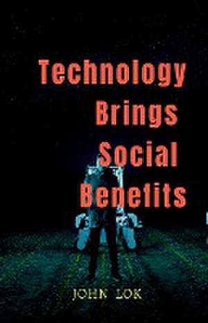 Technology Brings Social Benefits de John Lok