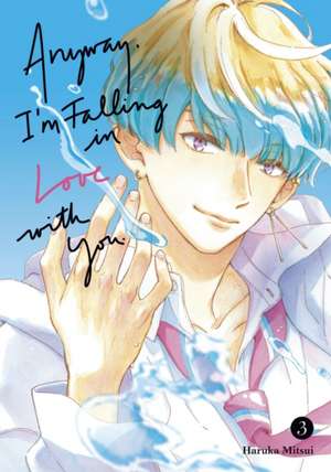 Anyway, I'm Falling in Love with You. 3 de Haruka Mitsui