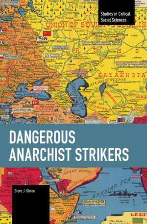 Dangerous Anarchist Strikers de Steve J Shone