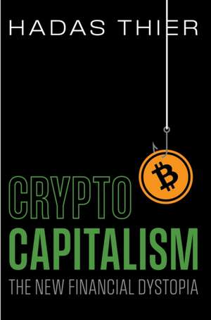 Crypto-Capitalism de Hadas Thier