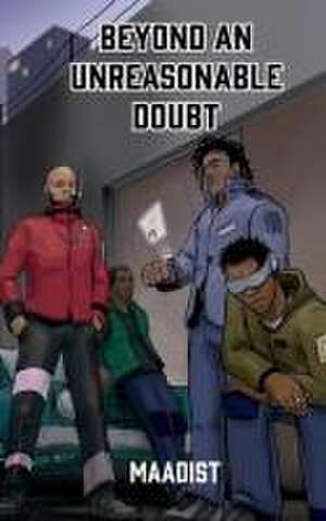 Beyond an Unreasonable Doubt de Maadist