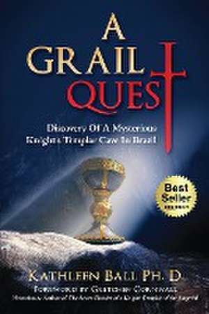 A Grail Quest de Kathleen Ball Ph. D.