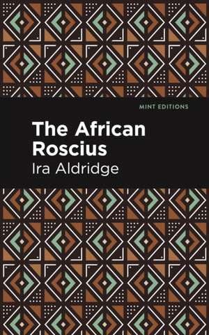 The African Roscius de Ira Aldridge