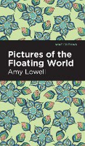 Pictures of the Floating World de Amy Lowell