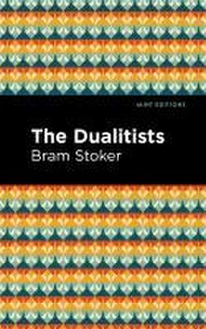 Stoker, B: Dualitists