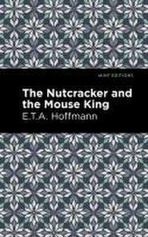 Hoffman, E: Nutcracker and the Mouse King