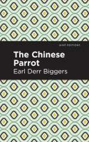 The Chinese Parrot de Earl Derr Biggers