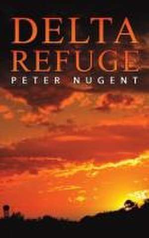 Delta Refuge de Peter Nugent