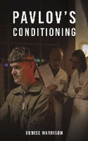 Harrison, D: Pavlov's Conditioning