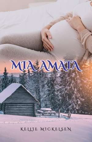 Mia Amata de Kellie Mickelsen