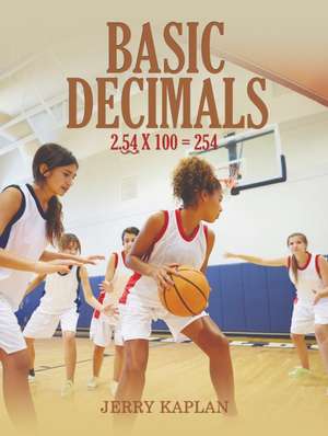 Basic Decimals de Jerry Kaplan