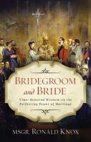 Bridegroom and Bride de Ronald Knox