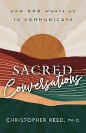 Sacred Conversations de Christopher Reed