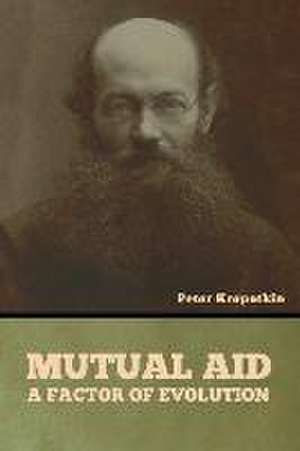 Mutual Aid de Peter Kropotkin