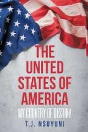 The United States of America de T. J. Nsoyuni